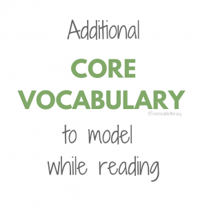 image stating "Additional Core Vocabulary to model while reading" 