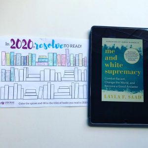 picture of the cover of "Me and White Supremacy" and a book tracker stating "In 2020 Resolve to read" with spines colored in for each book read.